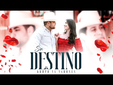 Grupo Varones - Sin Destino (Video Oficial)