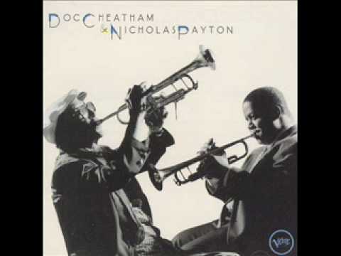 Doc Cheatham & Nicholas Payton - How Deep is the Ocean (How High is the Sky)