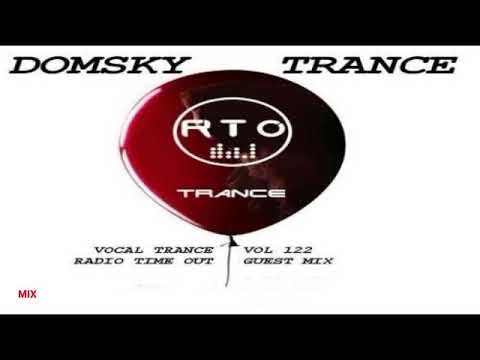 VOCAL TRANCE VOL 122   RADIO TIME OUT GUEST MIX     MIXED BY DOMSKY