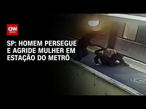 Vídeo mostra homem perseguindo e espancando mulher em estação do Metrô em SP | CNN 360°