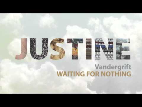 Justine Vandergrift - Waiting for Nothing