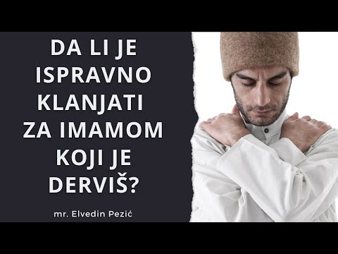 Da li je ispravno klanjati za imamom koji je derviš? - mr. Elvedin Pezić