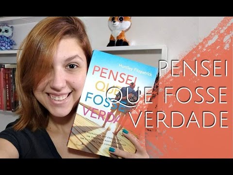 Pensei Que Fosse Verdade (Huntley Fitzpatrick) | Estante Diagonal