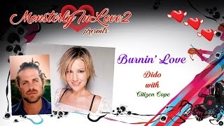 Dido with Citizen Cope - Burnin&#39; Love (2008)