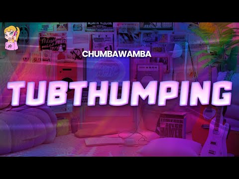 Chumbawamba - Tubthumping // Lyrics