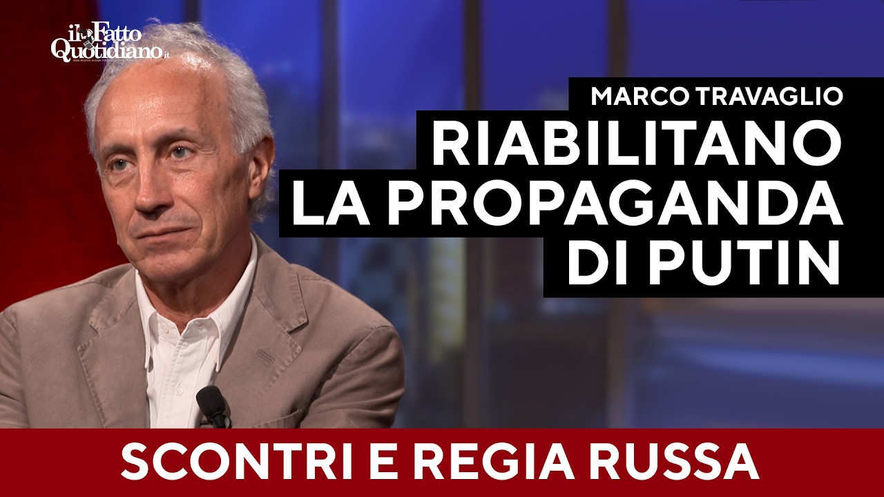 Travaglio: “Regia russa dietro gli scontri? Con le panzane su Putin riabilitiamo la sua propaganda”