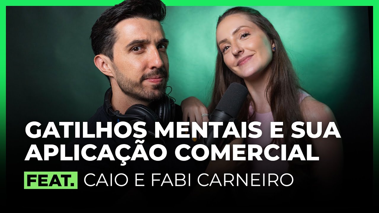 Gatilhos Mentais e Sua Aplicação Comercial Feat. Caio e Fabi Carneiro | FodCast