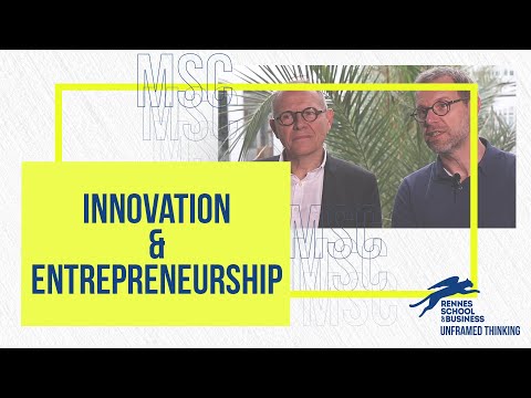 MSc in Innovation & Entrepreneurship at Rennes School of Business