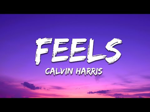 Calvin Harris - Feels (Lyrics) ft. Pharrell Williams, Katy Perry, Big Sean