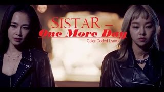 SISTAR - ONE MORE DAY (FEAT. Giorgio Moroder) Color Coded Lyrics