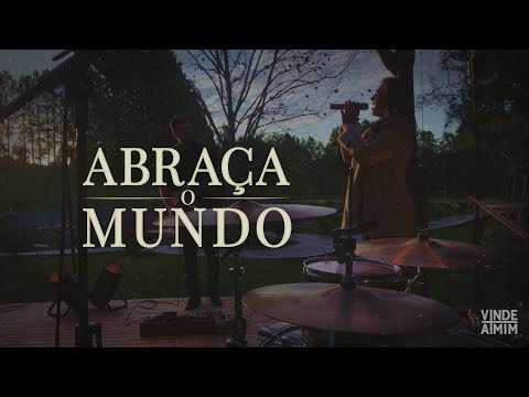 Abraça O Mundo - Banda Vindeamim