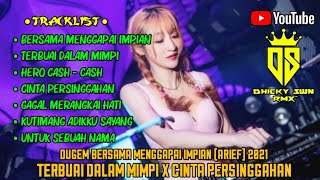 Download lagu DJ BERSAMA MENGGAPAI IMPIAN (ARIEF) X TERBUAI DALAM MIMPI (IPANK) | DUGEM REMIX FULL DJ DENNIE RMX™ mp3