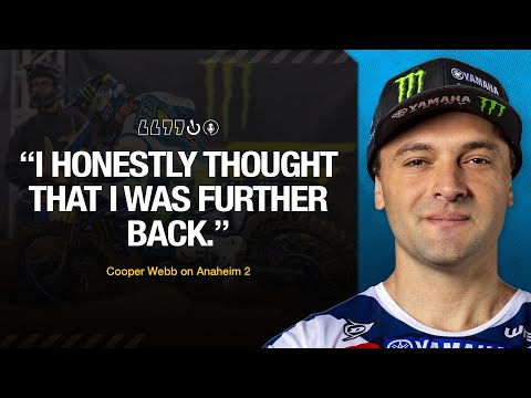 "I honestly thought that I was further back" | Cooper Webb on Anaheim 2