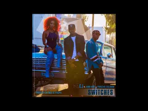 EJ ft. Jonn Hart & Porscha Coleman - Switches (New RnBass Music)