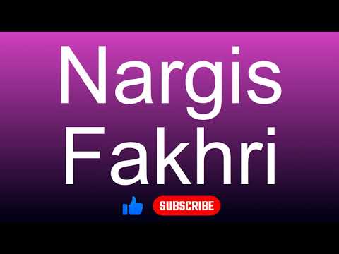 How to correctly pronounce - Nargis Fakhri