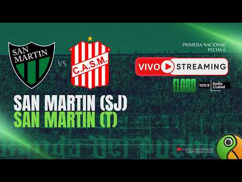 EN VIVO | SAN MARTÍN DE SAN JUAN  VS SAN MARTÍN DE TUCUMÁN | PRIMERA NACIONAL