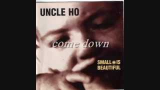 uncle ho - come down