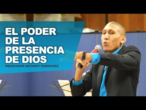 The Power of the Presence of God - Preacher Anthony Rodriguez