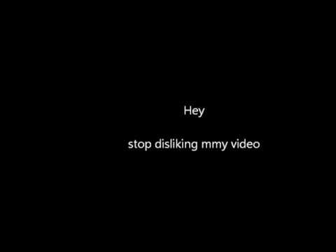 Hey stop disliking my video