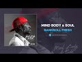 Bankroll Fresh - Mind Body & Soul (AUDIO)