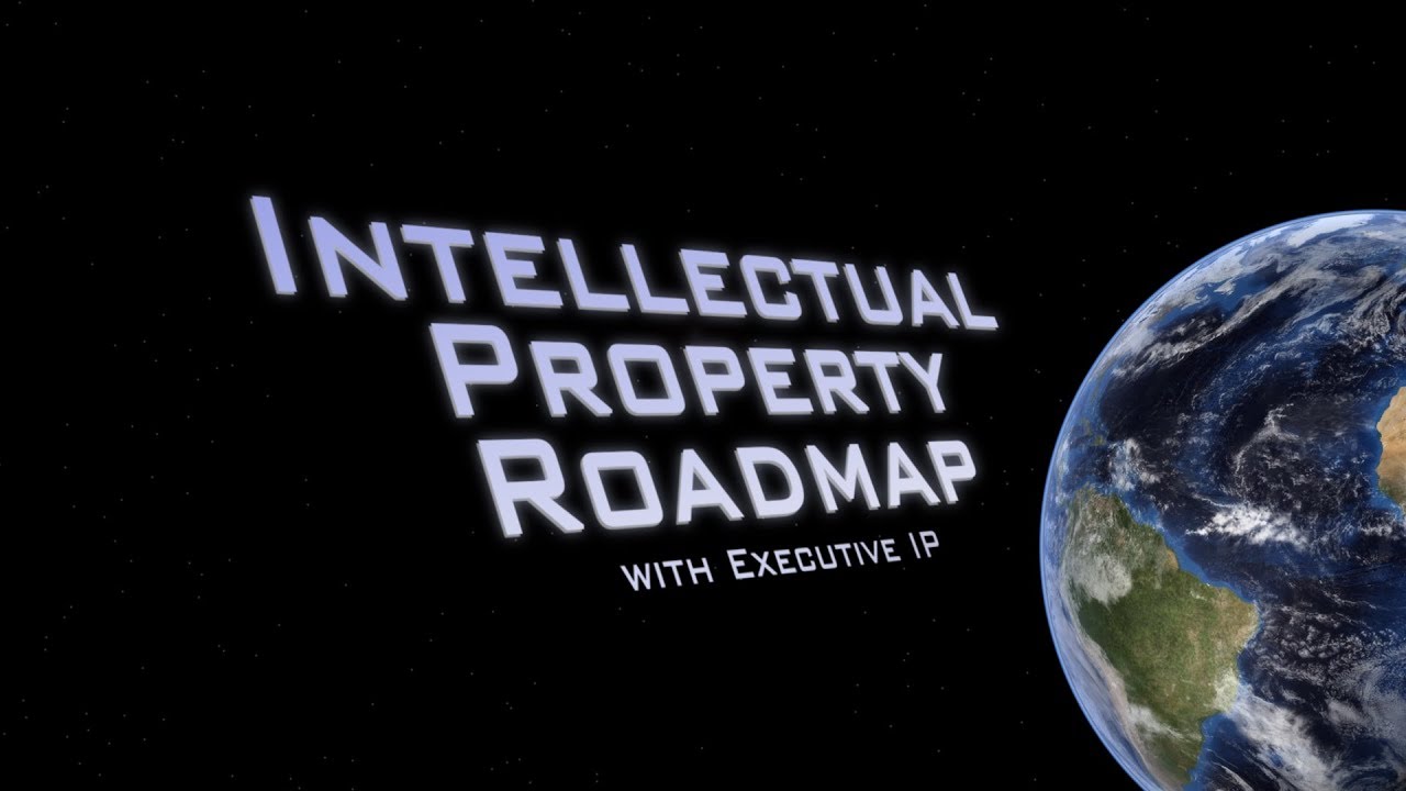 Why Do You Need An Intellectual Property Roadmap?
