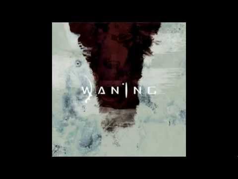 Waning - End Assembly