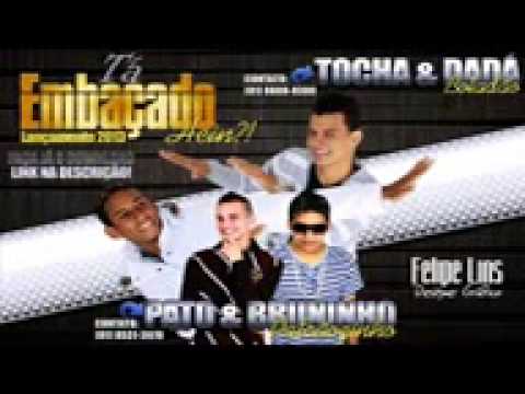 TOCHA DADA BOLADAO E PATO BRUNINHO PATRAOZINHO   TA EMBACADO   CLIPE OFICIAL)