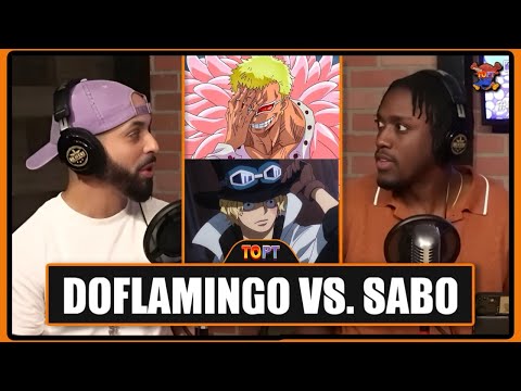 Who Would Win: Doflamingo vs. Sabo - HEATED DEBATE w/ @shonenshowdown @CokesTheDon