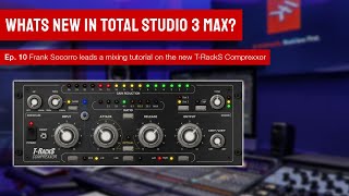 Video thumbnail for Total Studio 3 MAX Live - Frank Socorro leads a mixing tutorial on the new T-RackS Comprexxor by ikmultimedia