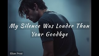 Download lagu My Silence Was Louder Than Your Goodbye — When Words Failed Us mp3