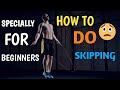 Skipping For Beginners In Hindi Skipping Kaise Kare Skipping For Weight Loss How To Jump Rope