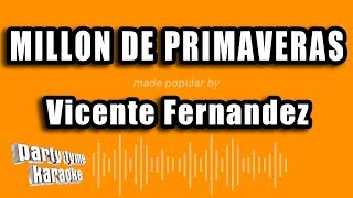 Vicente Fernandez - Millon De Primaveras (Versión Karaoke)