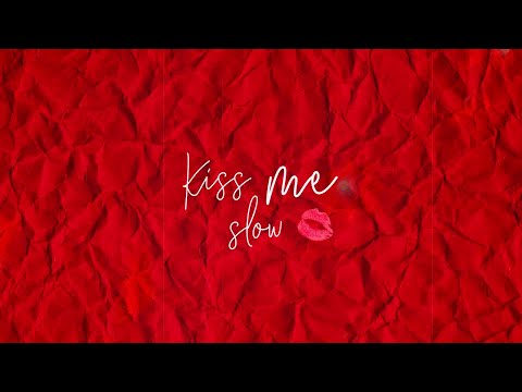 Anthony Lazaro - Kiss Me Slow (Lyric Video)