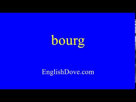 How to pronounce bourg in American English