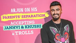 Arjun Kapoor on parents separation accepting Khush
