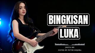 Download lagu Bingkisan Luka - Jhota RG | Cover by Putri Kejora mp3
