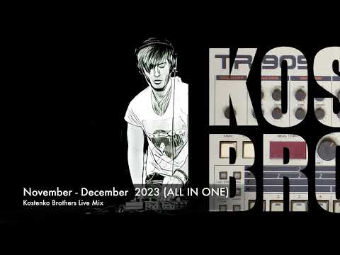 Kostenko Brothers - ALL IN ONE \ NOVEMBER - DECEMBER 2023 ( Live Mix )