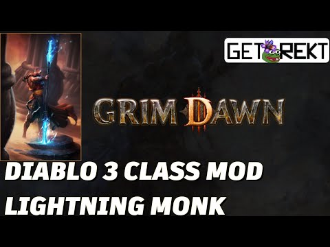 [HC] Grim Dawn Diablo 3 Classes mod - lightning Monk - Act 1-3 & Forgotten Gods