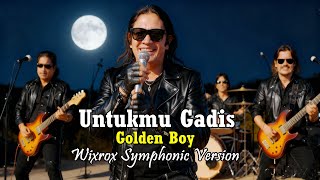 Download lagu Untukmu Gadis - Golden Boy | Wixrox Symphonic Version mp3