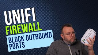 UniFi Firewall Block Outbound Ports