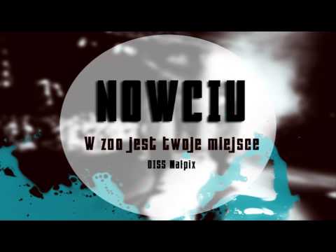 Nowciu - W Zoo Jest Twoje Miejsce(DISS Małpix)