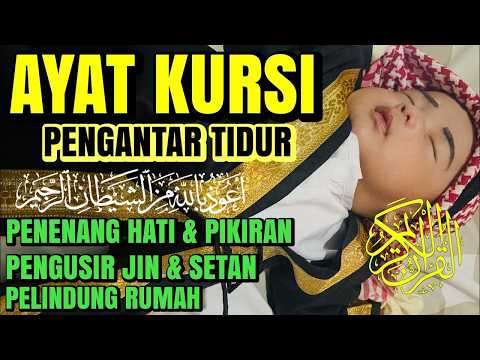 Ayat Kursi Pengantar Tidur, Ayat Kursi Pengusir Setan, Ayat Kursi Penghancur Jin & Setan