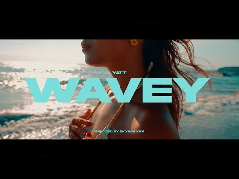 Yatt - WAVEY (Official Video)