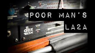 Video thumbnail for The Poor Man's LA2A - The DBX 163X & 163A by Creative Sound Lab