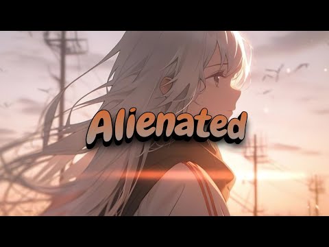 Sleep.ing x Powfu - Alienated (Lyrics)