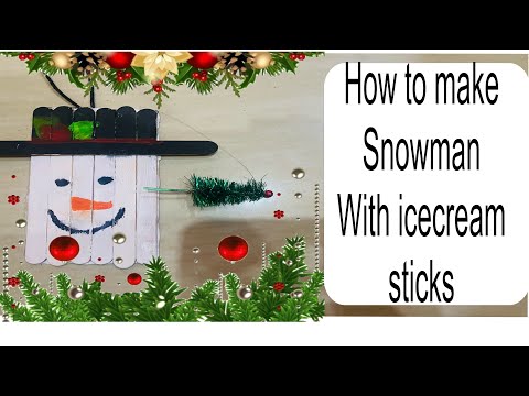 Snow man with ice cream sticks / Apeksha hegde