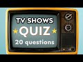 TV shows TRIVIA QUIZ- 20 questions - 2000s, 2010s and 2020s TV series - Fun challenge