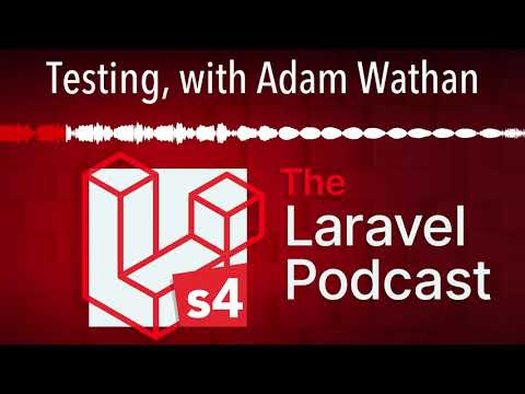 Testing, with Adam Wathan
