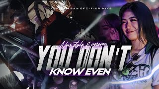 Download lagu DJ YOU DON'T EVEN KNOW ME - STYLE PARTY THAILAND VIRAL TIKTOK - CASPER & XSAN  FT FIKRIMIXS mp3