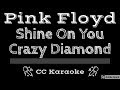 Pink Floyd • Shine On You Crazy Diamond (CC) [Karaoke Instrumental Lyrics]